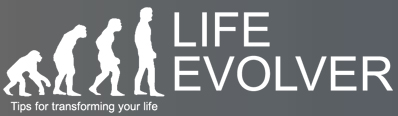 Life Evolver: Tips for Tranforming Your Life